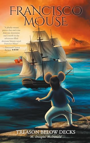 Francisco Mouse: Treason Below Decks