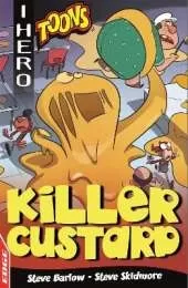 EDGE: I HERO: Toons: Killer Custard