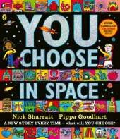 You Choose in Space: A new story every time – what will YOU choose?