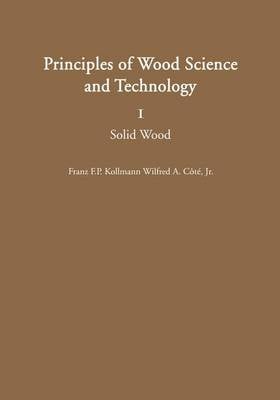 Principles of Wood Science and Technology: I Solid Wood