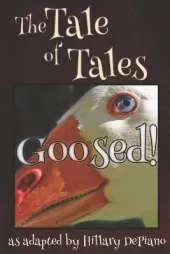 Goosed!: a funny fairy tale one act play [Theatre Script]