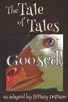 Goosed!: a funny fairy tale one act play [Theatre Script]