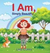 I Am Simply Beautiful: Embracing Your True Worth with Faith-Based Self-Esteem and Confidence