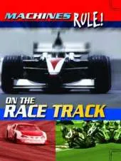 Machines Rule: On the Race Track