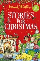 Stories for Christmas: Over 25 classic tales perfect for kids aged 5+!
