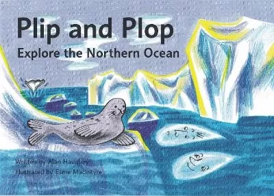 Plip and Plop Explore the Northern Ocean