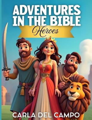 Adventures in the Bible: Heroes
