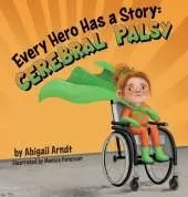 Every Hero Has a Story: Cerebral Palsy