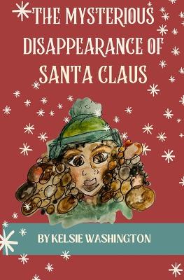 The Mysterious Disappearance of Santa Claus