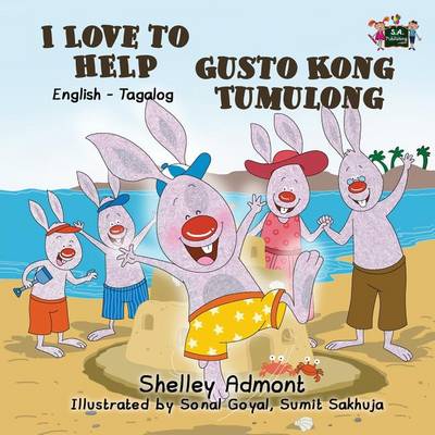 I Love to Help Gusto Kong Tumulong: English Tagalog Bilingual Edition