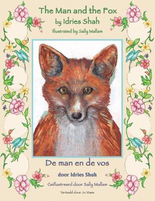 The Man and the Fox / De man en de vos: Bilingual English-Dutch Edition / Tweetalige Engels-Nederlands editie