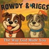 Rowdy & Riggs: The Way God Made You