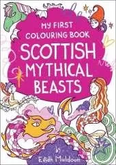 My First Colouring Book: Scottish Mythical Beasts