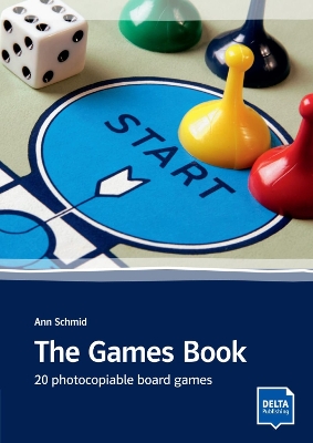 The Games Book: 20 photocopiable board games. Book with photocopiable material
