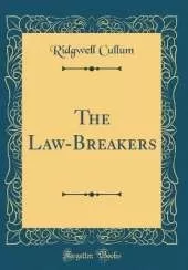 The Law-Breakers (Classic Reprint)