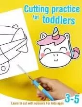 Cutting practice for toddlers - Learn to cut with scissors - For kids ages 3-5: Cutting activity book for preschoolers