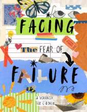 Facing The Fear Of Failure: A Workbook For Kids