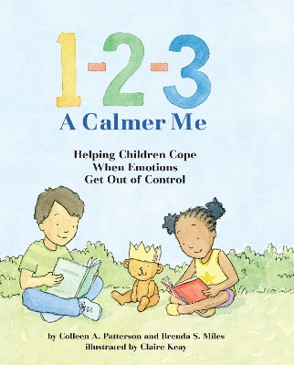 1-2-3 A Calmer Me: Helping Children Cope When Emotions Get Out of Control
