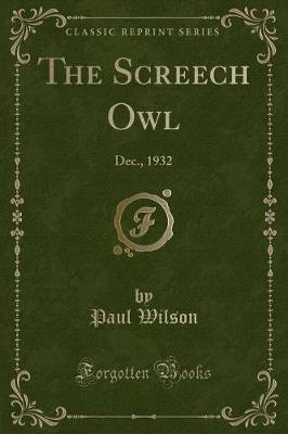 The Screech Owl: Dec., 1932 (Classic Reprint)