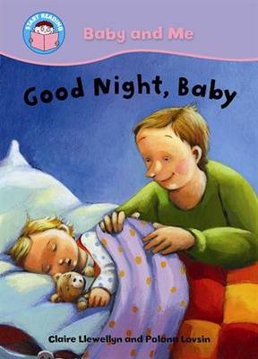 Start Reading: Baby and Me: Goodnight, Baby!