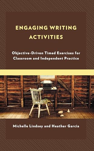 Engaging Writing Activities: Objective-Driven Timed Exercises for Classroom and Independent Practice
