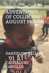 The Adventures of Collin & August Moon: Dandelion Yellow