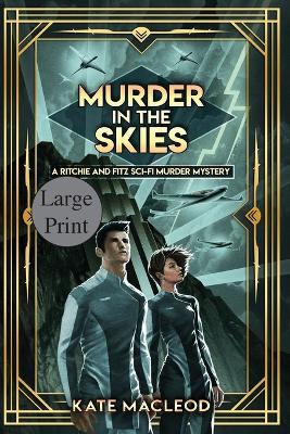Murder in the Skies: A Ritchie and Fitz Sci-Fi Murder Mystery