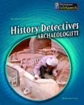 History Detectives: Archaeologists