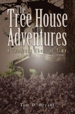 The Tree House Adventures: A Treasure Chest of Time