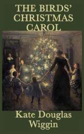 The Birds' Christmas Carol: A Classic Christmas Story of Love and Generosity
