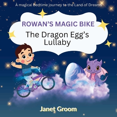 Rowan's Magic Bike: The Dragon Egg's Lullaby