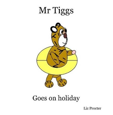 Mr Tiggs Goes on Holiday