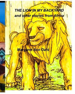 The Lion in My Backyard and Other Stories
