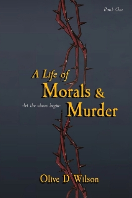 A Life of Morals and Murder