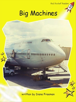 Red Rocket Readers: Early Level 2 Non-Fiction Set A: Big Machines