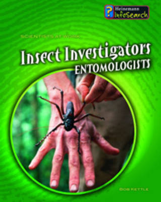 Insect Investigators: Entomologists