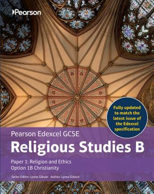 Edexcel GCSE (9–1) Religious Studies B Paper 1: Religion and Ethics – Christianity Student Book
