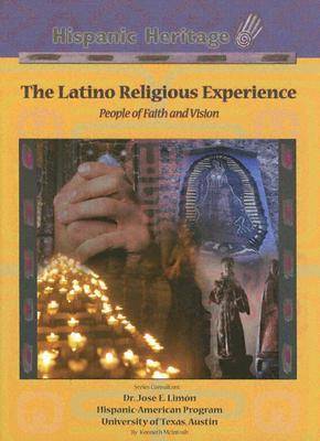 Latino Religious Experience: People of Faith and Vision
