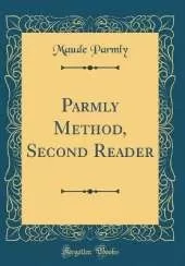 Parmly Method, Second Reader (Classic Reprint)