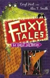 Foxy Tales: The Great Jail Break: Book 3