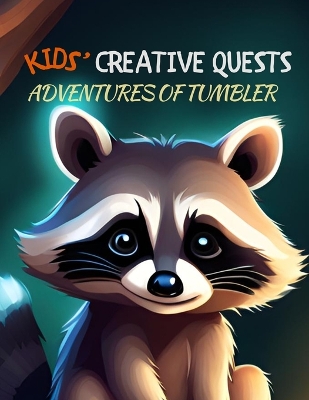 Kids' Creative Quests (Adventures of Tumbler): Moments of Creativity
