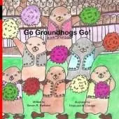Go Groundhogs! Go!