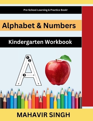 Alphabet & Numbers: Kindergarten Workbook (Edition2)