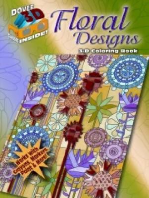 3-D Coloring Book - Floral Designs
