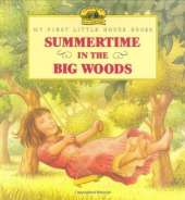 Summertime in the Big Woods