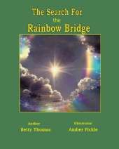 The Search For the Rainbow Bridge: Lucky's Journey
