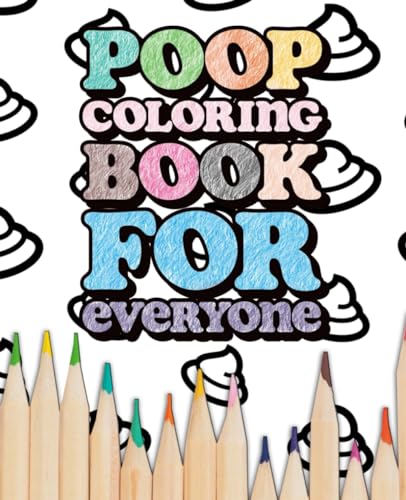 Poop: Coloring Book for Everyone