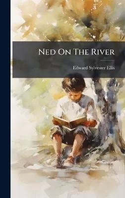 Ned On The River