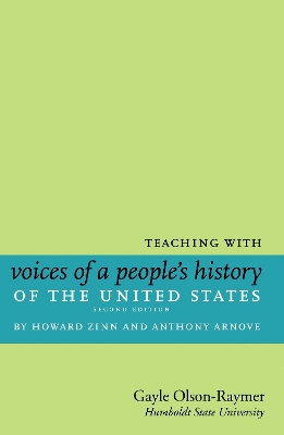 Teaching With Howard Zinn's Voices of a People's History of the United States and a Young People's History of the US