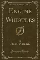 Engine Whistles (Classic Reprint)